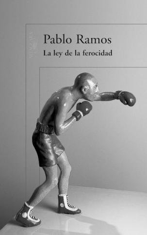 “La ley de la ferocidad” de Pablo Ramos