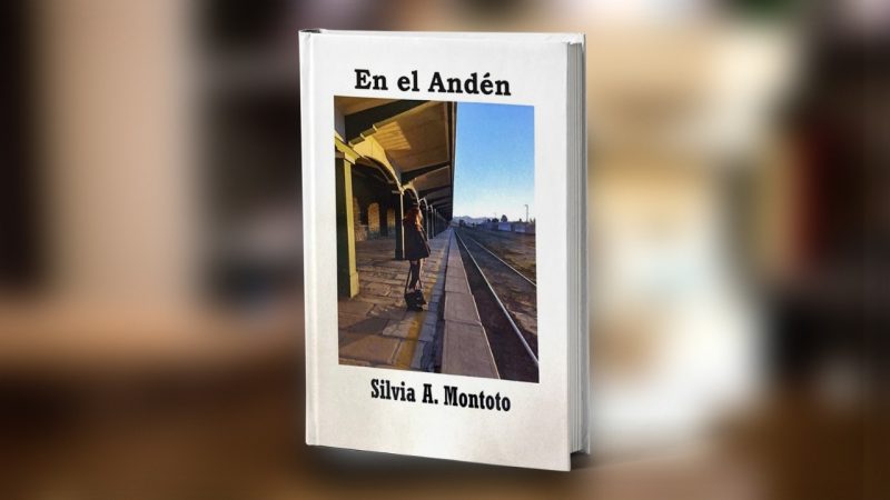Presentación del Libro “En el Andén”, de Silvia Montoto.